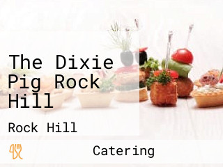 The Dixie Pig Rock Hill