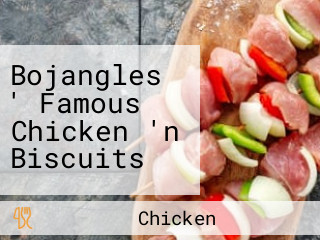 Bojangles ' Famous Chicken 'n Biscuits