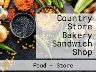 Country Store Bakery Sandwich Shop