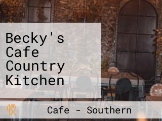 Becky's Cafe Country Kitchen