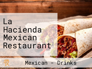 La Hacienda Mexican Restaurant