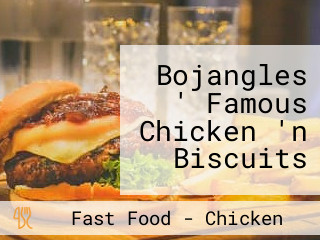 Bojangles ' Famous Chicken 'n Biscuits