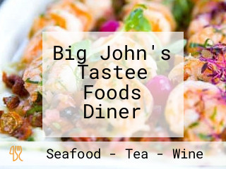 Big John's Tastee Foods Diner