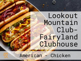 Lookout Mountain Club- Fairyland Clubhouse