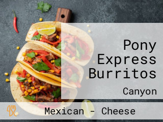 Pony Express Burritos