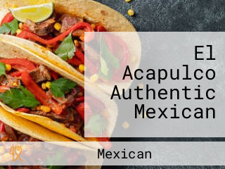 El Acapulco Authentic Mexican