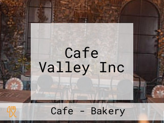 Cafe Valley Inc