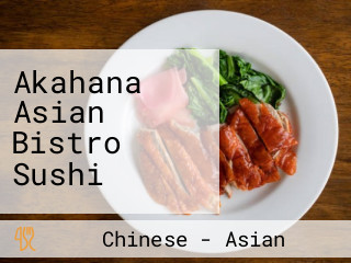 Akahana Asian Bistro Sushi