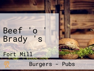 Beef 'o ' Brady 's