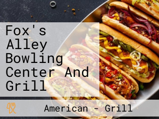 Fox's Alley Bowling Center And Grill