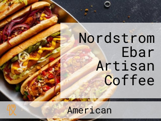 Nordstrom Ebar Artisan Coffee