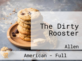 The Dirty Rooster