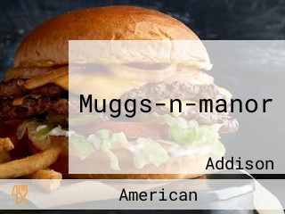 Muggs-n-manor