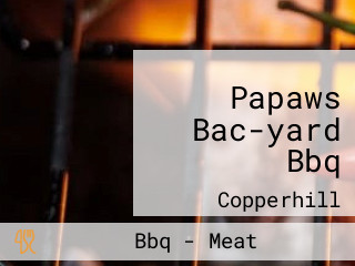 Papaws Bac-yard Bbq