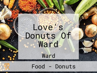 Love's Donuts Of Ward