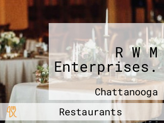 R W M Enterprises.