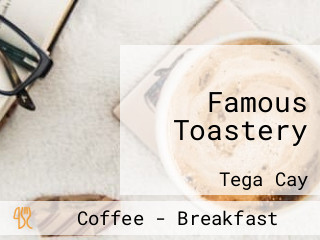 Famous Toastery