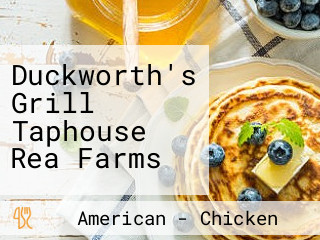 Duckworth's Grill Taphouse Rea Farms