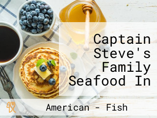 Captain Steve's Family Seafood In Fort Mill, Sc