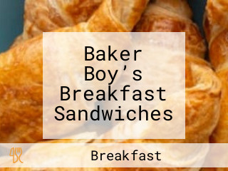 Baker Boy’s Breakfast Sandwiches