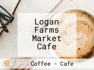 Logan Farms Market Cafe