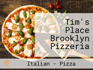 Tim's Place Brooklyn Pizzeria