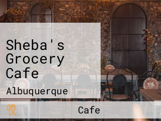 Sheba's Grocery Cafe