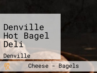 Denville Hot Bagel Deli