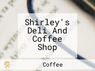 Shirley's Deli And Coffee Shop