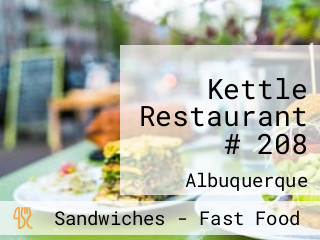 Kettle Restaurant # 208