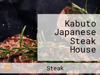 Kabuto Japanese Steak House