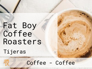 Fat Boy Coffee Roasters