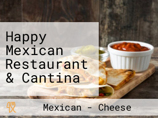 Happy Mexican Restaurant & Cantina