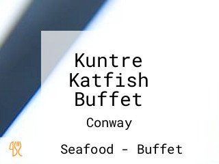 Kuntre Katfish Buffet