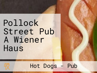 Pollock Street Pub A Wiener Haus