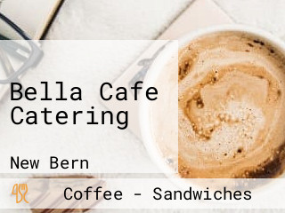 Bella Cafe Catering