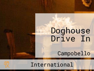 Doghouse Drive In