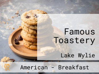 Famous Toastery