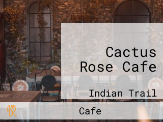 Cactus Rose Cafe