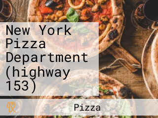 New York Pizza Department (highway 153)