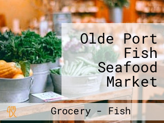 Olde Port Fish Seafood Market