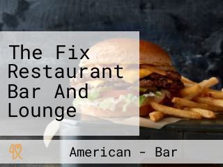 The Fix Restaurant Bar And Lounge