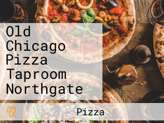 Old Chicago Pizza Taproom Northgate