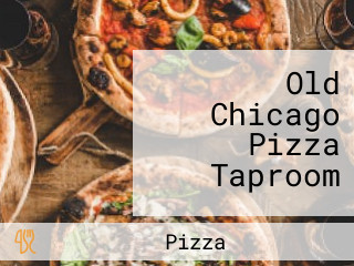 Old Chicago Pizza Taproom