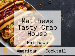 Matthews Tasty Crab House