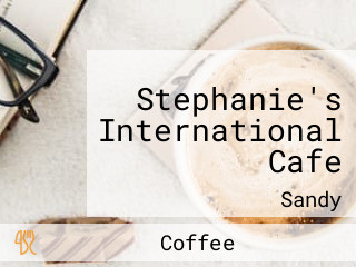 Stephanie's International Cafe