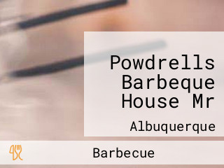 Powdrells Barbeque House Mr