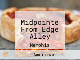 Midpointe From Edge Alley