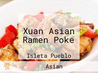 Xuan Asian Ramen Poke