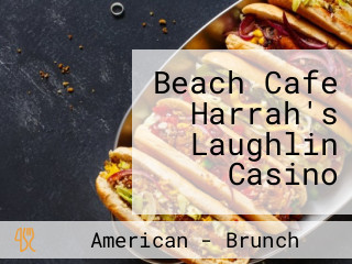 Beach Cafe Harrah's Laughlin Casino